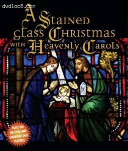Stained Glass Christmas With Heavenly Carols (HD DVD &amp; DVD Combo) Cover