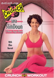 Crunch - Super SlimDown: Pilates Yoga Blend
