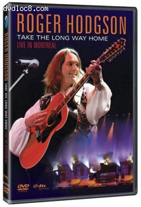 Roger Hodgson: Take the Long Way Home - Live in Montreal Cover