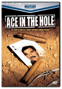 Ace in the Hole - The Story of How U.S. Troops Captured Saddam Hussein Cover