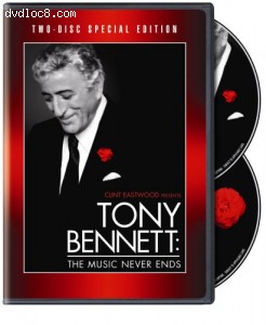 Tony Bennett - The Music Never Ends (Two-Disc Special Edition) Cover