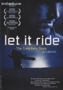 Let It Ride: The Craig Kelly Story Cover