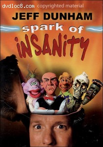 Jeff Dunham: Spark Of Insanity Cover