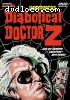 Diabolical Doctor Z, The