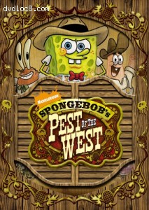 SpongeBob SquarePants - Pest of the West Cover