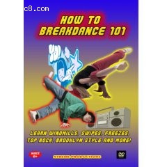 How To Breakdance 101