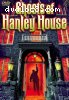 Ghosts of Hanley House