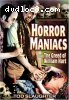Horror Maniacs a.k.a. The Greed of William Hart