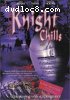 Knight Chills (Vision Factory)