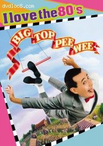 Big Top Pee-Wee (I Love The 80's) Cover