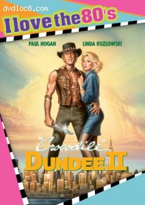 Crocodile Dundee II (I Love The 80's) Cover