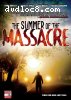 Summer Of The Massacre, The