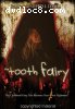 Toothfairy, The