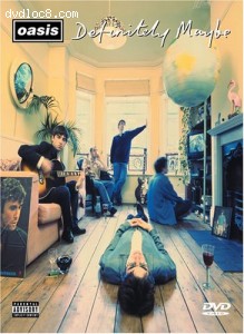 Oasis - Definitely Maybe: The DVD Cover