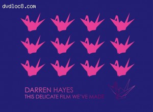 Darren Hayes - This Delicate Film We've Made (Deluxe Edition) Cover