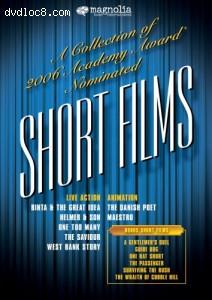 Collection of 2006 Academy Award Nominated Short Films (Including West Bank Story and The Danish Poet), A Cover