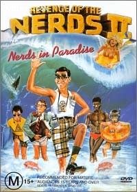 Revenge of the Nerds II: Nerds in Paradise