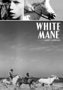 White Mane (Released by Janus Films, in association with the Criterion Collection) Cover