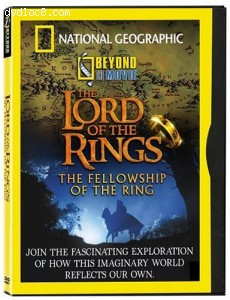 National Geographic Beyond the Movie - The Lord of the Rings - The Fellowship of the Ring Cover