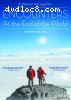 Encounters at the End of the World (2 Disc Set)