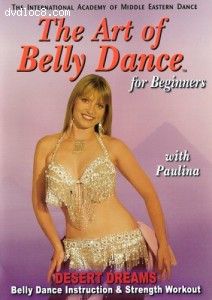 Art of Bellydance For Beginners: Desert Dreams with Paulina Cover