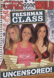 Girls Gone Wild: Freshman Class