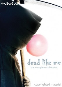 Dead Like Me: The Complete Series Cover