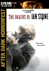Deaths of Ian Stone - After Dark Horror Fest 2007, The