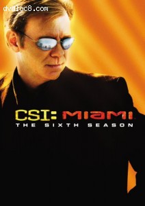 C.S.I. Miami - The Sixth Season Cover