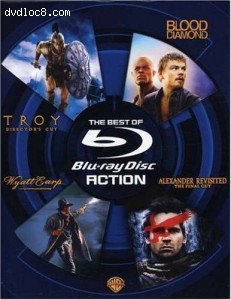 Best of Blu-ray Disc, The: Action (Troy Director's Cut / Blood Diamond / Wyatt Earp / Alexander Revisited The Final Cut)
