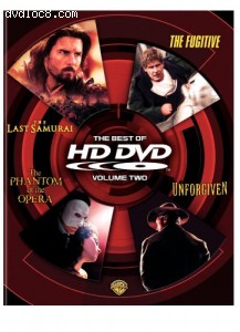 Best of HD DVD, The: Volume Two (The Last Samurai / The Phantom of the Opera / Unforgiven / The Fugitive) Cover
