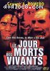 Jour des Morts Vivants, Le (Day of the Dead)
