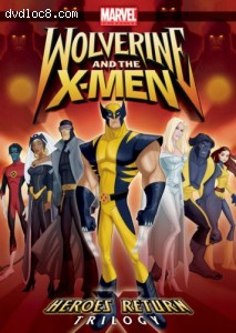 Wolverine &amp; X-Men: Heroes Return Trilogy Cover