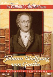 Famous Authors: Johann Wolfgang Von Goethe Cover