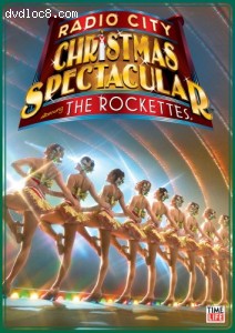 Radio City Christmas Spectacular Starring The Rockettes