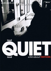 loudQUIETloud: a film about The Pixies Cover