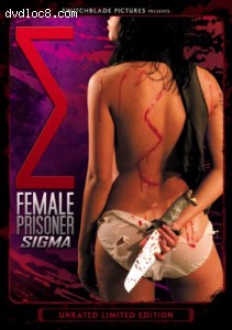 Female Prisoner Sigma (Unrated Limited Edition) Cover