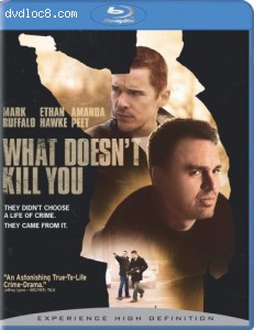 What Doesn't Kill You [Blu-ray]