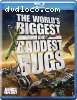 World's Biggest and Baddest Bugs, The [Blu-ray]