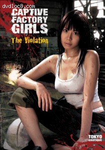 Captive Factory Girls: The Violation Cover