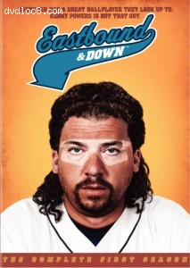 Eastbound &amp; Down: The Complete First Season Cover