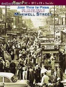 And This Is Free: The Life and Times of Chicago's Legendary Maxwell St. Cover