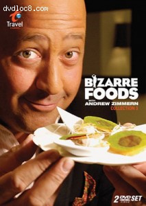 Bizarre Foods with Andrew Zimmern: Collection 3 (2 DVD Set) Cover