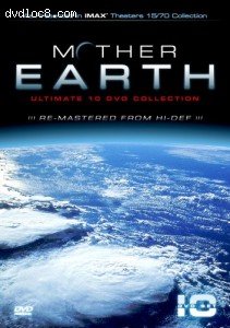 Mother Earth (IMAX) (Ultimate 10 DVD Collection) Cover