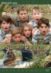 Sugar Creek Gang, The: Swamp Robber