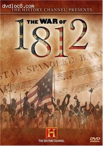 History Channel Presents The War of 1812, The Cover