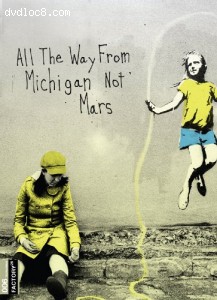 All the Way From Michigan Not Mars Cover