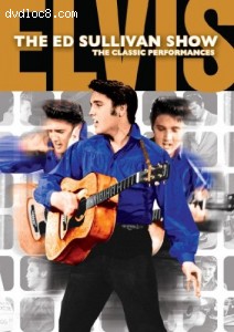 Elvis Presley: The Ed Sullivan Shows: The Performances Cover