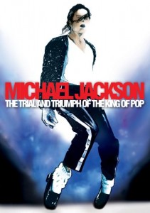 Michael Jackson - The Trial and Triumph of the King of Pop Cover