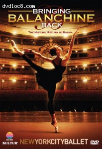 Bringing Balanchine Back: The Historical Return To Russia - New York City Ballet Cover